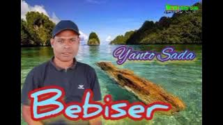 Lagu Pop Biak Terbaru BEBISER ( YANTO SADA ) 2023