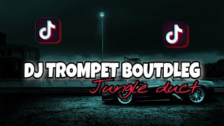 DJ TROMPET BOUTDLEG JUNGLE DUCT FYP VIRAL TIKTOK #fypシ