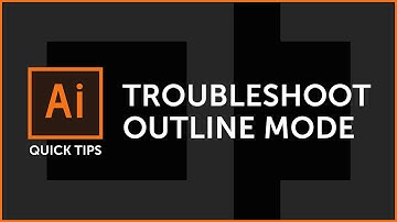 Illustrator Quick Tip: Troubleshooting Outline View Mode