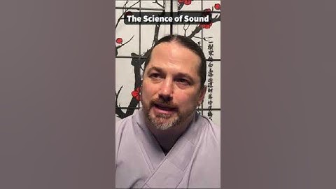 The Science of Sound | THE ZEN ART CENTER | MIND LIGHT WAY