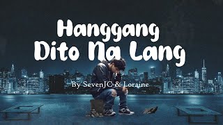 Hanggang Dito Na Lang By Loraine & SevenJC (Lyric Video)