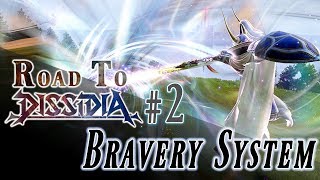 Bravery System - Road to Dissidia Final Fantasy NT (DFFAC/DFFNT)