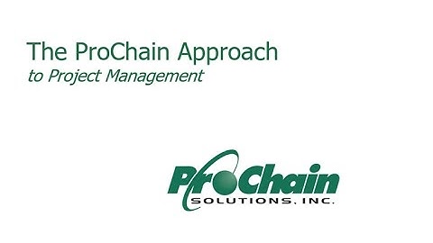 The ProChain Approach to Project Management