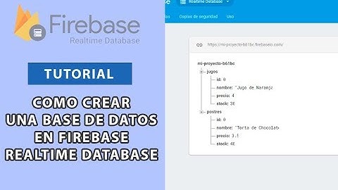 Tutorial: Como Crear una Base de Datos en Firebase Realtime Database