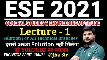 UPSC ESE 2021 (Lecture-1) PAPER General Studies & Engg. Mathematics