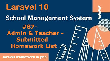 #87- Admin & Teacher - Submitted Homework in Laravel 10 | School Management System in Laravel 10