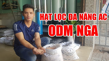 Hạt lọc đa năng AC (ODM) công năng và cách sử dụng trong lọc nước