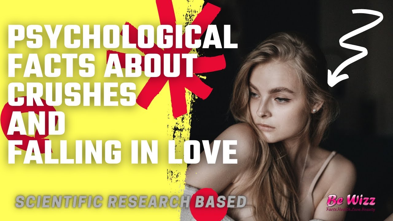 15 Psychological facts about crushes and falling in love l Scientific