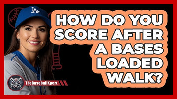 How Do You Score After A Bases Loaded Walk?
