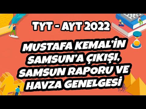 TYT - AYT Tarih - Mustafa Kemal’in Samsun'a Çıkışı, Samsun Raporu | TYT - AYT Tarih 2022 #hedefekoş