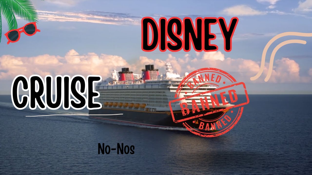 17 Unexpected Items BANNED On Disney Wonder Cruise DisneyDreamerAU 17-unexpected-items-banned-on-disney-wonder-cruise-disneydreamerau