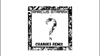 Xxxtentacion - Changes (Marcus Gtramx Remix)