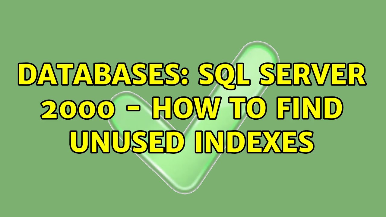 How To Find Unused Indexes In Sql Server