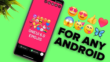How To Get One UI 6.0 New Emojis On Any Android [Magisk Module]