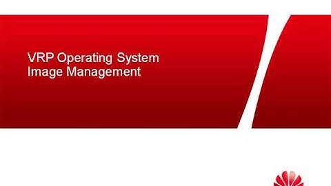 VRP  operating system(image management )