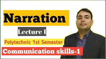 Narration| Narration for Polytechnic 1st Semester| Communication skills-1 Unit 2| Narration Rules