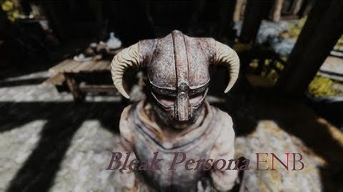 Skyrim ENB Presets - TES V - Skyrim Bleak Persona ENB