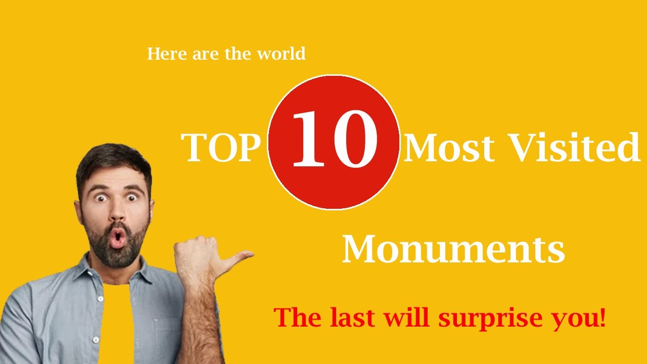 Top 10 Most Visited Monument in The World YouTube
