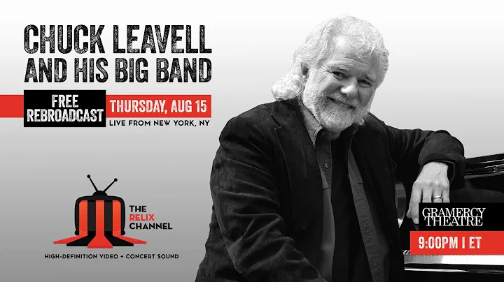 Chuck Leavell and his Big Band :: 8/15/19 | 9PM ET...