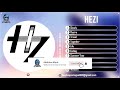 Top 10 Songs of HeZi - Best of HeZi - Best Music Mix | Addictive Music