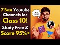 7 Best YouTube Channels for Class 10 Boards | Score 95%  Free! #class10