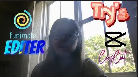 Funimate editer try’s cap cut for the first time