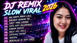 YOU ARE JUST A PASSING BREEZE ALBUM-DJ DANGDUT REMIX 2026 CHILL SLOW BASS SONGS