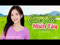 Con Gái Miền Tây - LK Dân Ca Miền Tây 2021, Nhạc Trữ Tình Quê Hương Chọn Lọc - Dân Ca Miền Tây