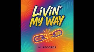Livin' my way (Ragga / Reggae Fusion)