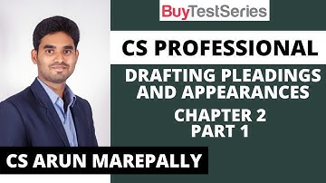 CS Professional Drafting, Pleadings & Appearances Chapter 2 P-1 Video lecture by CS Arun Marepally