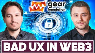 Fancy Web3 Tech that Might Change UX forever, Chief Growth Officer at Gear Foundation explains