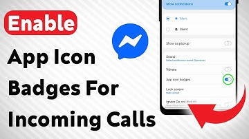 How To Enable App Icon Badges For Incoming Calls On Messenger (Updated)
