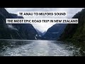 Te anau to milford sound  the most epic road trip in new zealand