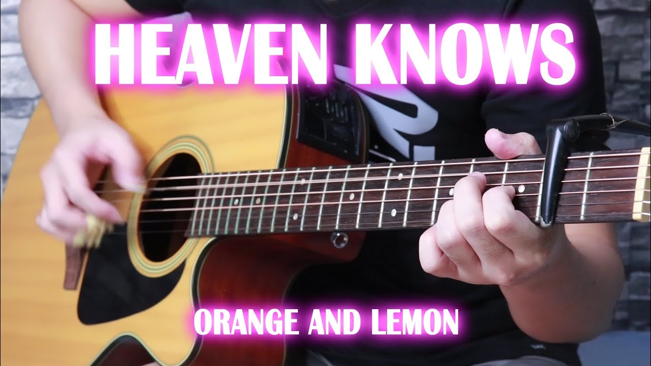 Heaven Knows By Orange And Lemon (Fingerstyle Guitar Cover)
