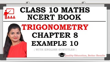 Chapter 8 Trigonometry Example 10 Class 10 Maths NCERT