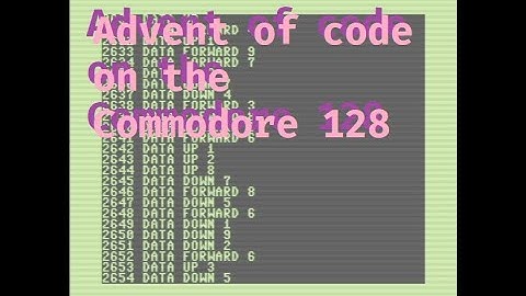 Commodore 128 Advent of Code Day 2 (code spoiler, both parts) [Ep 2021.015]