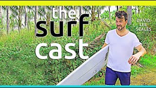 The Surf Cast Podcast Episode 3 Conversation W David Lee Scales Of Surf Splendor Podcast Network