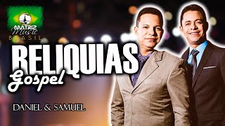 Daniel &amp; Samuel | Relíquias Gospel