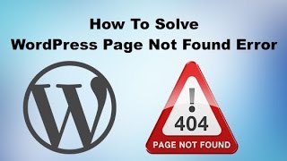 How To Solve The Page Not Found Error in WordPress(, 2015-11-22T12:43:04.000Z)