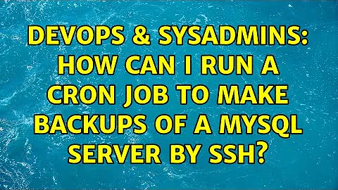 DevOps & SysAdmins: How can I run a Cron job to make backups of a MySQL server by SSH?