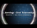 The Astrology of Good Relationships - Positive and Negative Signs, Houses, and Nakshatras