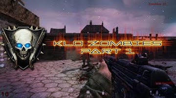 World at War Custom Zombies: KLO (Pt. 1)