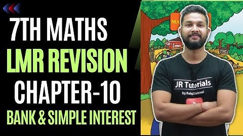 7th Maths | LMR Revision | Chapter 10 | Banks & Simple Interest | Maharashtra Board | JR Tutorials |