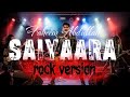 Saiyaara Rock Version Faheem Abdullah Bollywood Song 