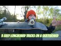 5 Easy longboard tricks on a Skateboard