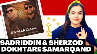 REACTION Sadriddin & Sherzod - Dokhtare Samarqand  ری اکشن آهنگ تاجیکی دختر سمرقند از صدرالدین