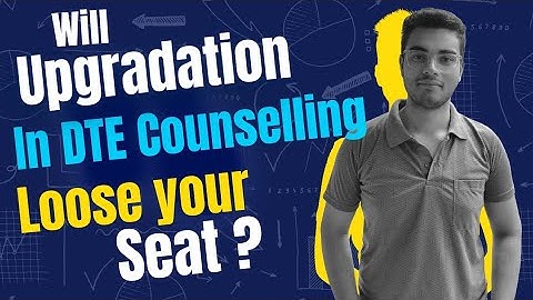 Will upgradation in DTE Counselling Loose your seat ? l B-TECH l CEE l ASSAM l ENGINEERING l BRANCH