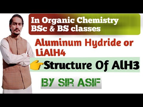 Aluminum Hydride And LiAlH4. It&rsquo;s Preperation And Properties. |Advance Knowledge |