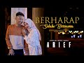 Arief - Berharap Selalu Bersama (Official Music Video)