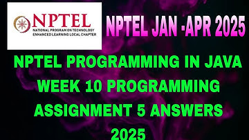 NPTEL programming in java week 10 programming assignment 5 solutions | java assignment answers 2025